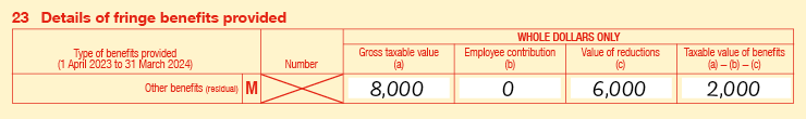 23M Extract of Item 23 of 2024 FBT return: 23M Other benefits (residual); Number is blank; Gross taxable value (a) is $8,000; Employee contribution (b) is $0; Value of reductions (c) is $6,000; Taxable value of benefits is (a) − (b) − (c) is $2,000.
