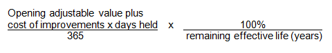 Multiply the 'Opening adjustable value plus cost of improvements ' by the 'days held' then divide by 365. Then multiply this number by the result of 100% divided by the 'remaining effective life years'.