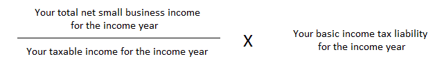 'Your total net small business income for the income year' divided by 'Your taxable income for the income year' multiplied by 'Your basic income tax liability for the income year'.