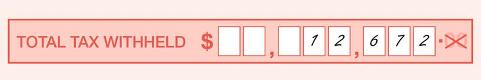 Example of the completed 'Total tax withheld' field of the form, the total tax withheld is shown in whole dollars with one number per box.