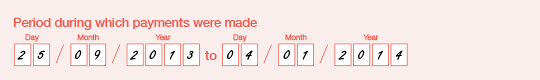 Example of the completed 'Period during which payments were made' field on the form.