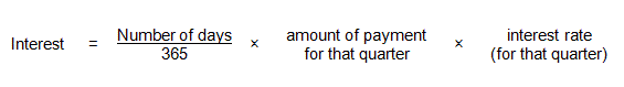 Divide the number of days by 365. Multiply the result by the amount of the payment for that quarter.Take this new amount, and multiply it by the interest rate (for that quarter). The result is the interest.