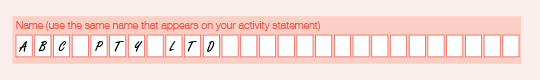 Example of the completed 'Name' field as shown on activity statement label on the PAYG payment summary - employment termination payment form. Complete name in the boxes with a space between words. 