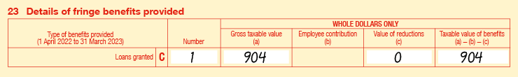 23C Extract of Item 23 of 2023 FBT return: • 23C Loans granted • Number is 1 • Gross taxable value (a) is $904 • Employee contribution (b) is blank • Value of reductions (c) is $0 • Taxable value of benefits is (a) − (b) − (c) is $904 