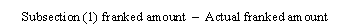 Subsection (1) franked amount - Actual franked amount