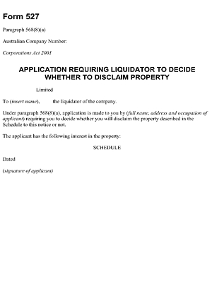 Form 527: Application requiriing liquidator to decide whether to disclaim property