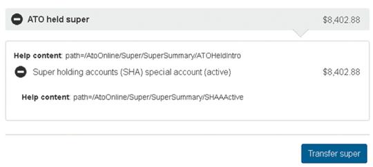 This shows the member’s super accounts (including whether accounts are held by the ATO) and displays the account balance last reported to us on the MCS. It also provides hyperlinks to ato.gov.au help content for ATO-held content and super holding accounts (SHA) special account (active).
